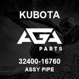 32400-16760 Kubota ASSY PIPE | AGA Parts