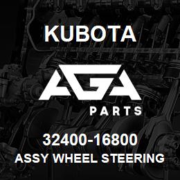 32400-16800 Kubota ASSY WHEEL STEERING | AGA Parts