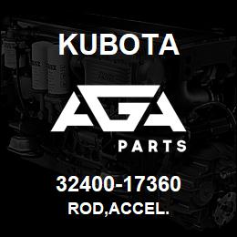 32400-17360 Kubota ROD,ACCEL. | AGA Parts