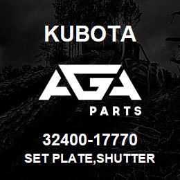 32400-17770 Kubota SET PLATE,SHUTTER | AGA Parts