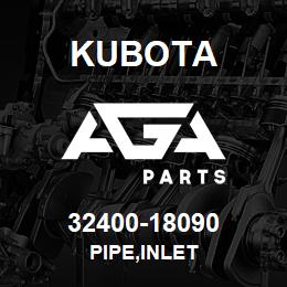 32400-18090 Kubota PIPE,INLET | AGA Parts