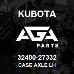 32400-27332 Kubota CASE AXLE LH | AGA Parts