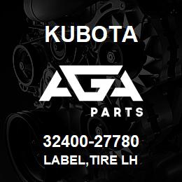 32400-27780 Kubota LABEL,TIRE LH | AGA Parts