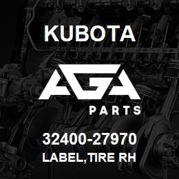 32400-27970 Kubota LABEL,TIRE RH | AGA Parts