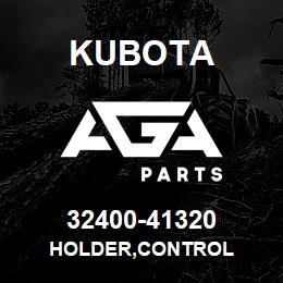 32400-41320 Kubota HOLDER,CONTROL | AGA Parts