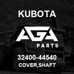 32400-44540 Kubota COVER,SHAFT | AGA Parts