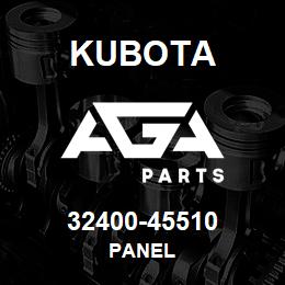 32400-45510 Kubota PANEL | AGA Parts