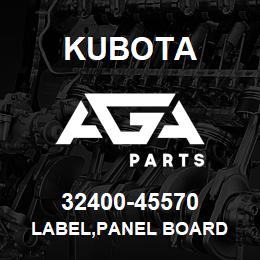 32400-45570 Kubota LABEL,PANEL BOARD | AGA Parts