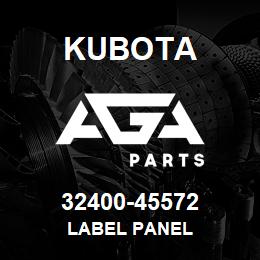 32400-45572 Kubota LABEL PANEL | AGA Parts