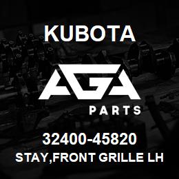 32400-45820 Kubota STAY,FRONT GRILLE LH | AGA Parts