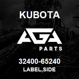 32400-65240 Kubota LABEL,SIDE | AGA Parts