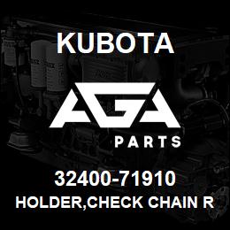 32400-71910 Kubota HOLDER,CHECK CHAIN R | AGA Parts