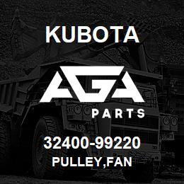 32400-99220 Kubota PULLEY,FAN | AGA Parts