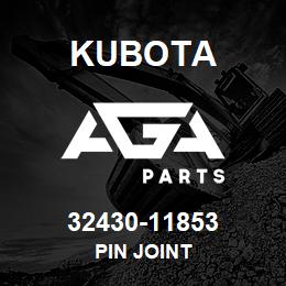 32430-11853 Kubota PIN JOINT | AGA Parts