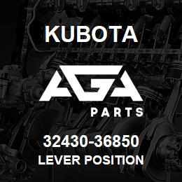 32430-36850 Kubota LEVER POSITION | AGA Parts