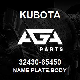 32430-65450 Kubota NAME PLATE,BODY | AGA Parts