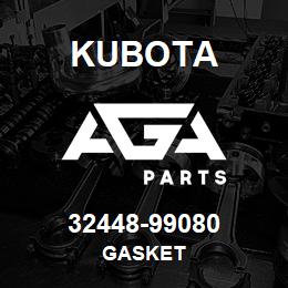 32448-99080 Kubota GASKET | AGA Parts