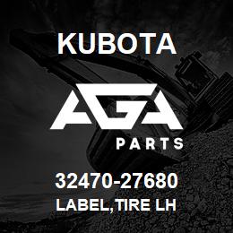 32470-27680 Kubota LABEL,TIRE LH | AGA Parts