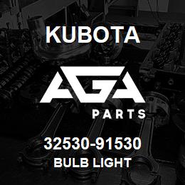 32530-91530 Kubota BULB LIGHT | AGA Parts