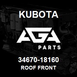 34670-18160 Kubota ROOF FRONT | AGA Parts