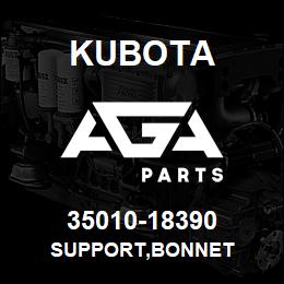 35010-18390 Kubota SUPPORT,BONNET | AGA Parts