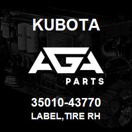 35010-43770 Kubota LABEL,TIRE RH | AGA Parts