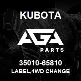 35010-65810 Kubota LABEL,4WD CHANGE | AGA Parts