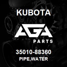 35010-88360 Kubota PIPE,WATER | AGA Parts