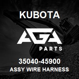 35040-45900 Kubota ASSY WIRE HARNESS | AGA Parts