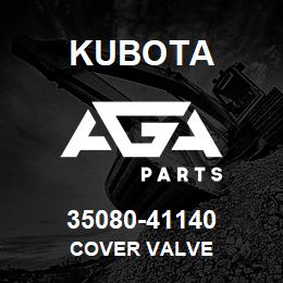 35080-41140 Kubota COVER VALVE | AGA Parts