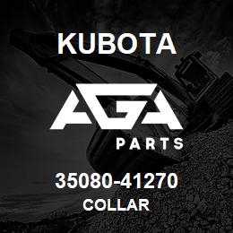 35080-41270 Kubota COLLAR | AGA Parts