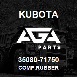 35080-71750 Kubota COMP.RUBBER | AGA Parts