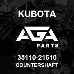 35110-21610 Kubota COUNTERSHAFT | AGA Parts