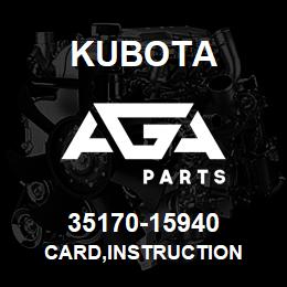 35170-15940 Kubota CARD,INSTRUCTION | AGA Parts