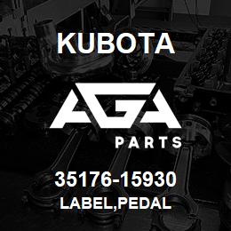 35176-15930 Kubota LABEL,PEDAL | AGA Parts