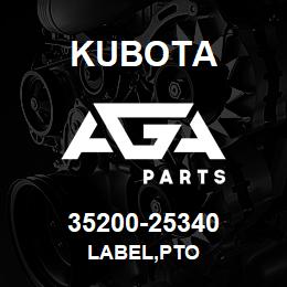 35200-25340 Kubota LABEL,PTO | AGA Parts