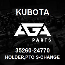 35260-24770 Kubota HOLDER,PTO S-CHANGE | AGA Parts