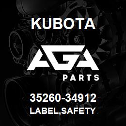 35260-34912 Kubota LABEL,SAFETY | AGA Parts