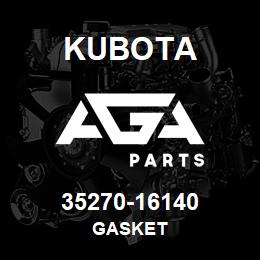 35270-16140 Kubota GASKET | AGA Parts