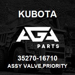 35270-16710 Kubota ASSY VALVE,PRIORITY | AGA Parts