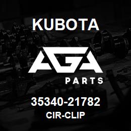 35340-21782 Kubota CIR-CLIP | AGA Parts