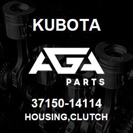 37150-14114 Kubota HOUSING,CLUTCH | AGA Parts