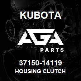 37150-14119 Kubota HOUSING CLUTCH | AGA Parts