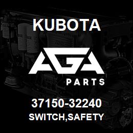 37150-32240 Kubota SWITCH,SAFETY | AGA Parts