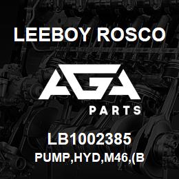 LB1002385 Leeboy Rosco PUMP,HYD,M46,(B | AGA Parts