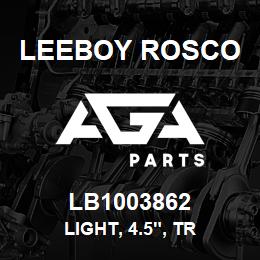 LB1003862 Leeboy Rosco LIGHT, 4.5", TR | AGA Parts