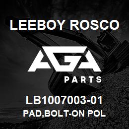 LB1007003-01 Leeboy Rosco PAD,BOLT-ON POL | AGA Parts