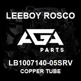 LB1007140-05SRV Leeboy Rosco COPPER TUBE | AGA Parts