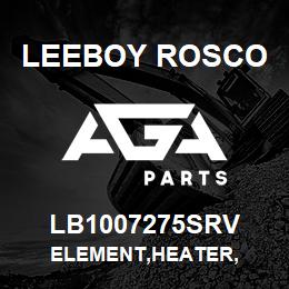 LB1007275SRV Leeboy Rosco ELEMENT,HEATER, | AGA Parts