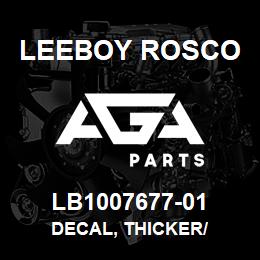 LB1007677-01 Leeboy Rosco DECAL, THICKER/ | AGA Parts